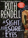 A Sight for Sore Eyes By Ruth Rendell