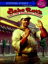 Click here to view title details for Babe Ruth and the Baseball Curse by David A. Kelly
