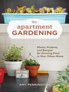 Click here to view title details for Apartment Gardening by Amy Pennington