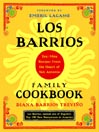Click here to view title details for Los Barrios Family Cookbook by Diana Barrios Trevino