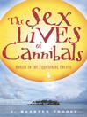 Click here to view title details for The Sex Lives of Cannibals by J. Maarten Troost