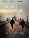 Click here to view title details for Nunca me abandones by Kazuo Ishiguro