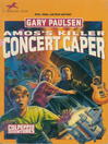 Click here to view title details for Amos's Killer Concert Caper by Gary Paulsen