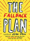 Click here to view title details for The Fallback Plan by Leigh Stein