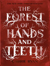 Click here to view title details for The Forest of Hands and Teeth by Carrie Ryan