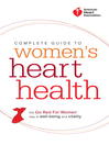 American Heart Association Complete Guide to Women's Heart Health