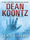 Click here to view title details for Icebound by Dean Koontz
