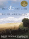 Click here to view title details for Shiloh and Other Stories by Bobbie Ann Mason