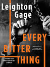 Click here to view title details for Every Bitter Thing by Leighton Gage