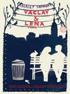 Click here to view title details for Vaclav & Lena by Haley Tanner