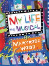 Click here to view title details for My Life by Maryrose Wood