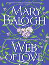Click here to view title details for Web of Love by Mary Balogh