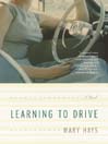 Click here to view title details for Learning to Drive by Mary Hays