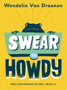 Click here to view title details for Swear to Howdy by Wendelin Van Draanen