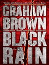 Click here to view title details for Black Rain by Graham Brown
