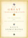Click here to view title details for The Great Transformation by Karen Armstrong