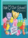 Click here to view title details for We Love Our School! by Judy Sierra