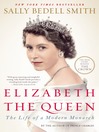 Click here to view title details for Elizabeth the Queen by Sally Bedell Smith