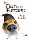 Click here to view title details for The Fast and the Furriest by Andy Behrens