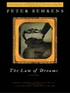Click here to view title details for The Law of Dreams by Peter Behrens