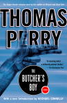 Click here to view title details for The Butcher's Boy by Thomas Perry