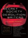 Click here to view title details for The Secret Society of Demolition Writers by Marc Parent