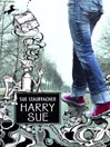 Click here to view title details for Harry Sue by Sue Stauffacher