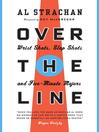 Click here to view title details for Over the Line by Al Strachan