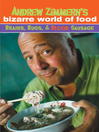 Andrew Zimmern's Bizarre World of Food