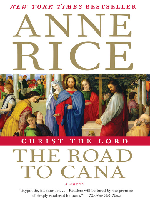 The Road to Cana By Anne Rice