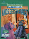 Click here to view title details for Amos Gets Married by Gary Paulsen