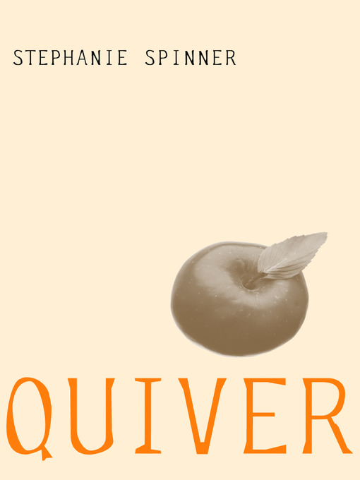 Click here to view title details for Quiver by Stephanie Spinner