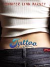 Click here to view title details for Tattoo by Jennifer Lynn Barnes