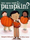 Click here to view title details for How Many Seeds in a Pumpkin? by Margaret McNamara