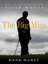Click here to view title details for The Big Miss by Hank Haney