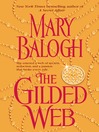 Click here to view title details for The Gilded Web by Mary Balogh
