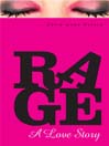 Click here to view title details for Rage by Julie Anne Peters