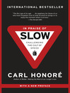In Praise of Slow