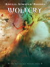 Click here to view title details for Wolfcry by Amelia Atwater-Rhodes