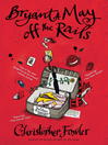 Click here to view title details for Bryant & May off the Rails by Christopher Fowler