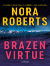 Click here to view title details for Brazen Virtue by Nora Roberts