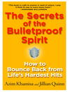 The Secrets of the Bulletproof Spirit