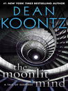 Click here to view title details for The Moonlit Mind (Novella) by Dean Koontz