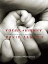 Click here to view title details for Raven Summer by David Almond