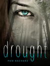 Click here to view title details for Drought by Pam Bachorz