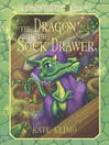 Click here to view title details for The Dragon in the Sock Drawer by Kate Klimo
