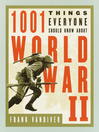 1001 Things Everyone Should Know About WWII