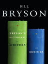 Click here to view title details for Bryson's Dictionary for Writers and Editors by Bill Bryson