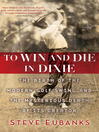 Click here to view title details for To Win and Die in Dixie by Steve Eubanks