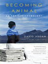 Click here to view title details for Becoming Animal by David Abram